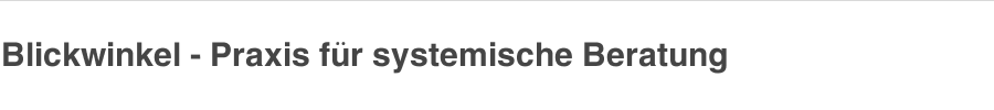 Blickwinkel - Praxis für systemische Beratung