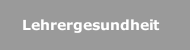 Lehrergesundheit